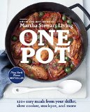 One Pot: 120+ Easy Meals from Your Skillet, Slow Cooker, Stockpot, and More