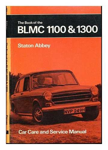 the Book of the B.L.M.C. 1100 and 1300 ... and ... all Austin, Morris, M.G., Wolseley, Riley and Princess models up to 1972.