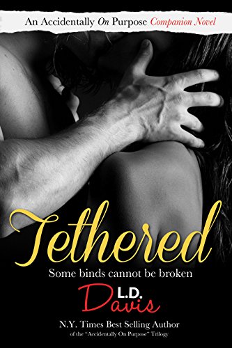 Tethered (Accidentally On Purpose Companion Novel)
