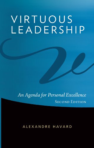 Virtuous Leadership: An Agenda for Personal Excellence