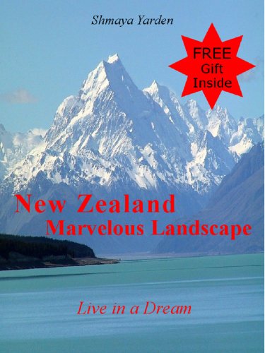 Outdoors Photography Books: New Zealand Marvelous Landscape: Live in a Dream (Landscape Photography Books - Travel Outdoors Book 1)