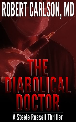 The Diabolical Doctor: A Steele Russell Thriller