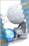 SAP BW Extraction: Data extraction in easy steps, sap bw extraction step, sap bw extraction type, sap bw extraction interview questions