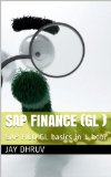 SAP Finance: General Ledger (SAP FICO Book 1)