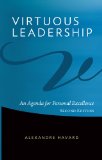 Virtuous Leadership: An Agenda for Personal Excellence