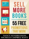 Sell More Books: 55 Free Promotions That Work (Writing Skills)