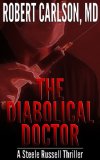The Diabolical Doctor: A Steele Russell Thriller