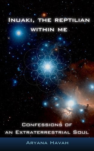 Inuaki, the Reptilian within me: Confessions of an Extraterrestrial Soul
