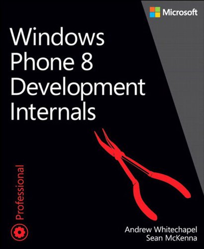 Windows Phone 8 Development Internals (Developer Reference)