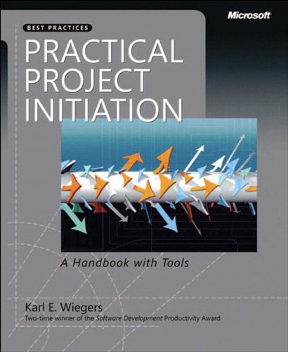 Practical Project Initiation: A Handbook with Tools (Developer Best Practices)