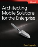 Architecting Mobile Solutions for the Enterprise (Developer Reference)