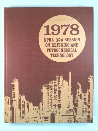 NPRA Q&A Session on Refining and Petrochemical Technology