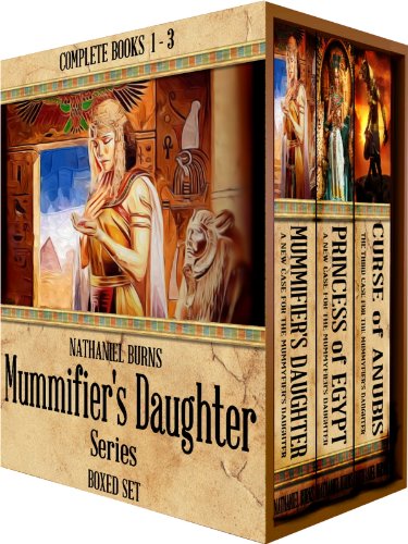 The Mummifier's Daughter Series BOXED SET: Complete Full-Length Novels 1 -3