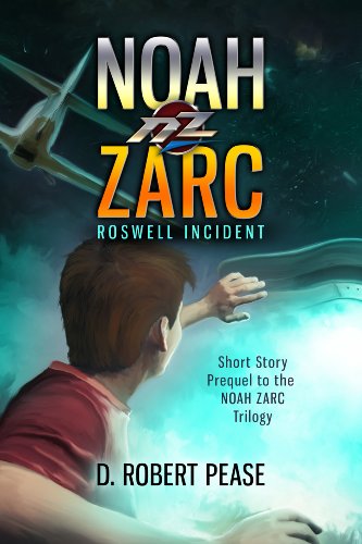 Noah Zarc: Roswell Incident (Science Fiction Time Travel Adventure Short Story for Kids)
