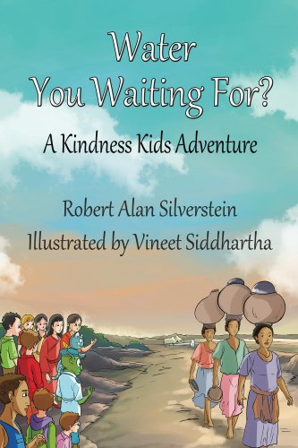 Water You Waiting For?: A Kindness Kids Adventure (Kindness Kids Adventures)