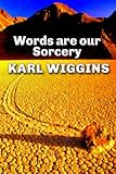 Words are our Sorcery