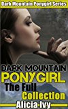 Dark Mountain Ponygirl The Full Collection