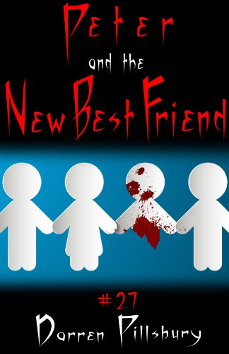 Peter And The New Best Friend (Story #27) (PETER AND THE MONSTERS)