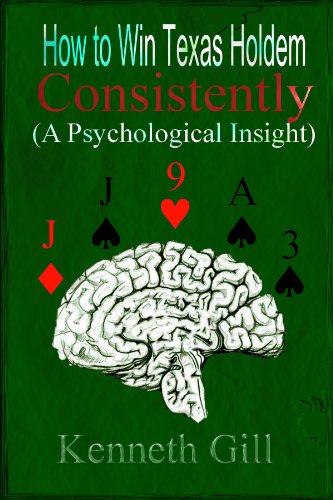 How to Win Texas Hold'em Consistently (A Psychological Insight)