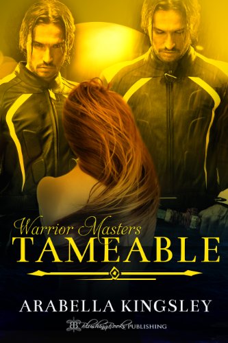 Tameable (Warrior Masters Book 1)