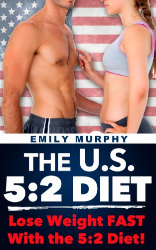 Weight Loss: The 5:2 Diet - Lose Weight FAST with the The Essential 5:2 Diet Guide!: The Essential 5:2 Diet Guide: Includes recipes! (fasting, happy herbivore, plant-based, dieting, vegan)