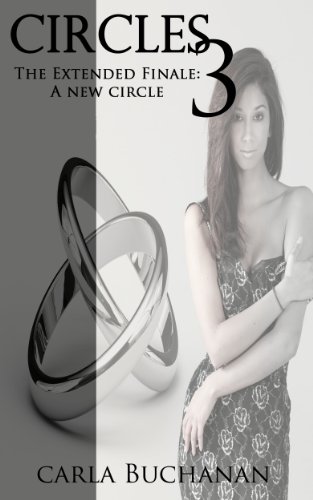 Circles the Trilogy Volume III: The Extended Finale: A New Circle