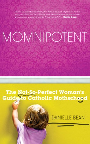 Book Cover Momnipotent: The Not-So-Perfect Woman's Guide to Catholic Motherhood