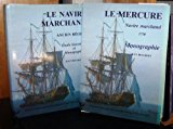 Navire au Commerce Le Mercure 1730; monographie au 1/48, comportant 30 planches