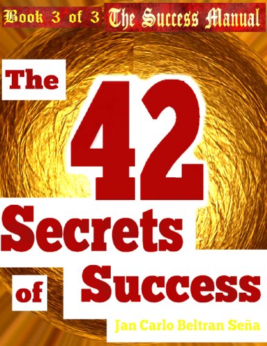 The 42 Secrets of Success (The Success Manual Series Book 3)