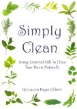 Simply Clean: Using Essential Oils To Clean Your Home Naturally
