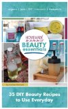 Homemade Mommy Beauty Essentials: 35 DIY Beauty Recipes to Use Everyday