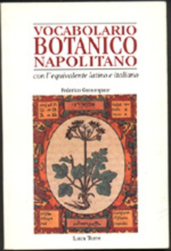 Vocabolario botanico napoletano. Con etimologie latino-italiane (Italian Edition)