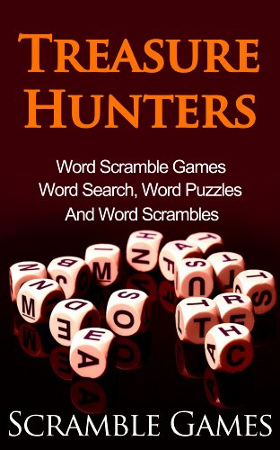Treasure Hunters Word Scramble: Word Scramble Games - Word Search, Word Puzzles And Word Scrambles (Word Games, Brain Games, Word Search, Word Puzzles, ... Word, Logic Games, Educational Games)
