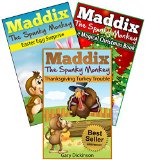 Maddix The Spunky Monkey Holiday Package: Thanksgiving Turkey Trouble + Magical Christmas Book + Easter Egg Surprise (Maddix The Spunkey Monkey 7)