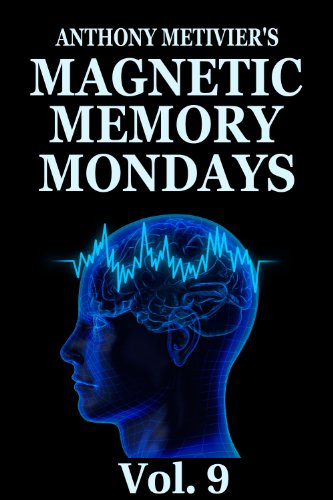 Magnetic Memory Mondays Newsletter - Volume 9