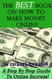 The Best Book on How to Make Money Online: A Step by Step Guide