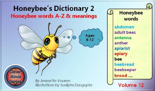 Children's books: Honeybee's Dictionary 2 Volume 12, Honey bee information, vocabulary, children's dictionary, resources & worksheets on teachers pay teachers: ... bee words A-Z & meanings (Honey bee Series)