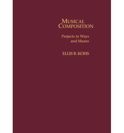 { [ MUSICAL COMPOSITION: PROJECTS IN WAYS AND MEANS [ MUSICAL COMPOSITION: PROJECTS IN WAYS AND MEANS BY KOHS, ELLIS B ( AUTHOR ) MAY-23-1995[ MUSICAL COMPOSITION: PROJECTS IN WAYS AND MEANS [ MUSICAL COMPOSITION: PROJECTS IN WAYS AND MEANS BY KOHS, ELLIS