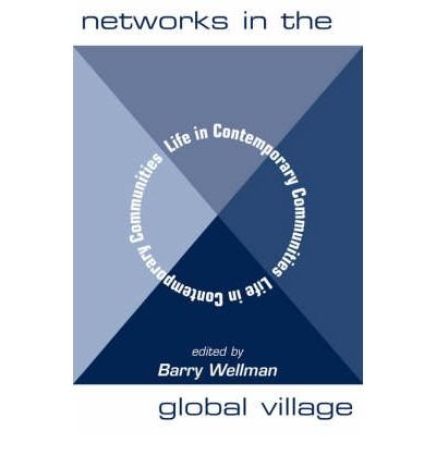 By Barry Wellman Networks In The Global Village: Life In Contemporary Communities [Paperback]