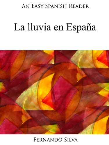 An Easy Spanish Reader: La lluvia en EspaÃ±a (Easy Spanish Readers nÂº 14) (Spanish Edition)