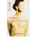 { [ INTIMACY AND MIDNIGHT ALL DAY: STORIES [ INTIMACY AND MIDNIGHT ALL DAY: STORIES ] BY KUREISHI, HANIF ( AUTHOR )SEP-25-2001 PAPERBACK ] } Kureishi, Hanif ( AUTHOR ) Oct-01-2001 Paperback