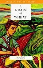By Ngugi wa Thiong'o A Grain of Wheat (African Writers Series) [Paperback]