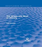 The Origin and Goal of History (Routledge Revivals)