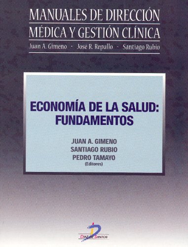 Economia de la salud: Fundamentos: 1 (Spanish Edition)
