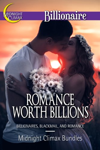 Romance Worth Billions (Billionaires, Blackmail and Romance)
