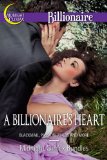 A Billionaire's Heart (Blackmail, Passion, Maids and More)