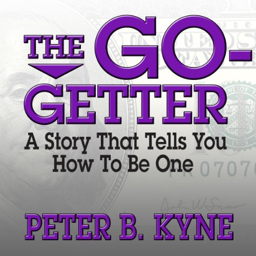 Book Cover The Go-Getter: A Story That Tells You How to Be One