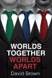 Worlds Together, Worlds Apart