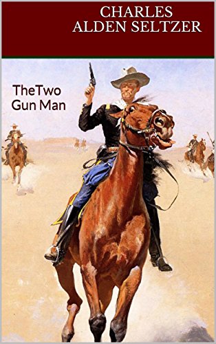 The Two-Gun Man: Pearl Necklace Books Classic Westerns