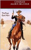 The Two-Gun Man: Pearl Necklace Books Classic Westerns